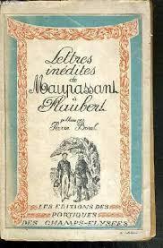 Lettres indites de Maupassant  Flaubert par Pierre Borel