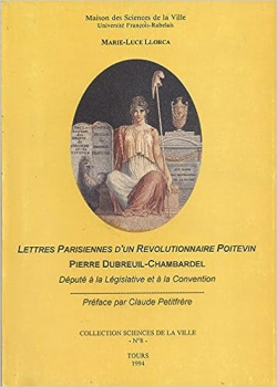 Lettres parisiennes d'un rvolutionnaire poitevin par Marie-Luce Llorca