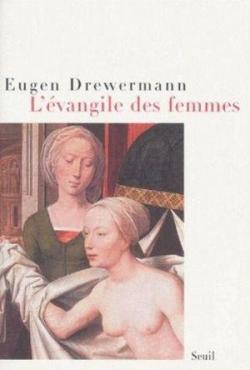 L'vangile des femmes par Eugen Drewermann