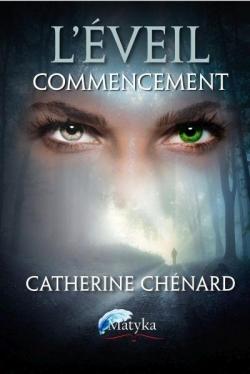 L'veil, tome 2 : Commencement par Catherine Chnard