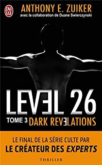 Level 26, Tome 3 : Dark révélations par Anthony E. Zuiker