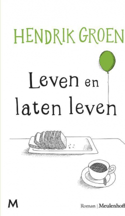 Leven en laten leven par Hendrik Groen