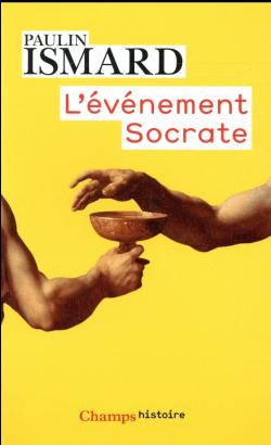 L'vnement Socrate par Paulin Ismard