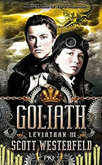 Lviathan, tome 3 : Goliath par Scott Westerfeld