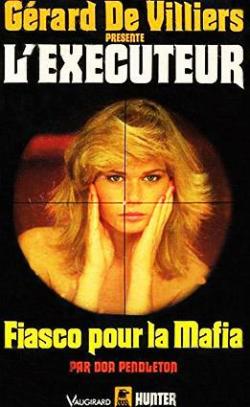 L'Excuteur, tome 103 : Fiasco pour la mafia par Don Pendleton