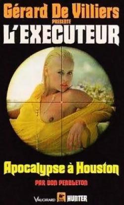 L'excuteur, tome 95 : Apocalypse  Houston par Don Pendleton