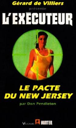 L'Excuteur, tome 127 : Le Pacte Du New Jersey par Don Pendleton