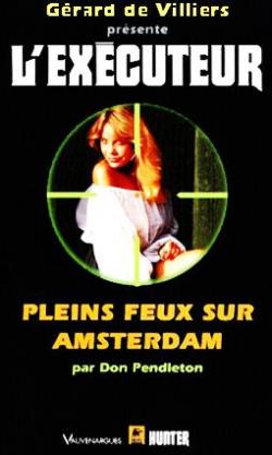 L'excuteur, tome 156 : Pleins feux sur Amsterdam par Don Pendleton