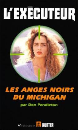 L'excuteur, tome 169 : Les anges noirs du Michigan par Don Pendleton