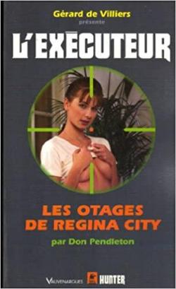 L'excuteur, tome 212 : Les otages de Regina City par Don Pendleton