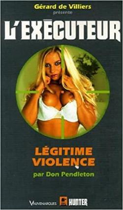 L'excuteur, tome 241 : Lgitime violence par Don Pendleton