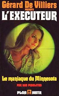 L'excuteur, tome 41 : Le maniaque du Minnesota par Don Pendleton