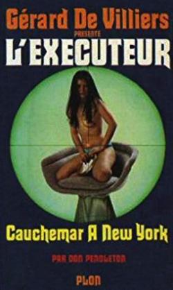 L\'excuteur, tome 7 : Cauchemar  New York par Don Pendleton