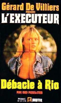 L'excuteur, tome 71 : Dbcle  Rio par Don Pendleton