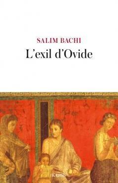 L'exil d'Ovide par Salim Bachi
