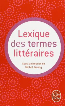 Lexique des termes littraires par Michel Jarrety