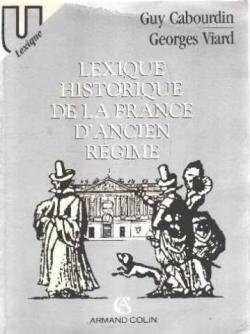 Lexique historique de la France d'Ancien Rgime par Guy Cabourdin