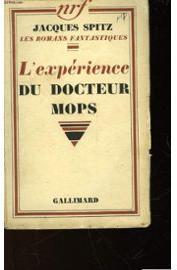 L'exprience du docteur Mops par Jacques Spitz