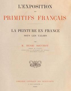 L'exposition des primitifs franais  par Henri Bouchot