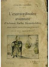 L'extraordinaire aventure d'Acmet Pacha Djemaleddine par Claude Farrre