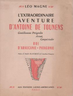 L'extraordinaire aventure d'Antoine de Tounens par Lo Magne