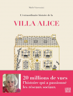 L'extraordinaire histoire de la Villa Alice par Voncensini