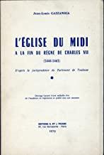 L'glise du Midi  la fin du rgne de Charles VII par Jean-Louis Gazzaniga