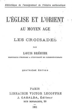 Les Croisades par Louis Brhier