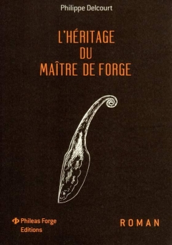 L'hritage du matre de forge par Philippe Delcourt