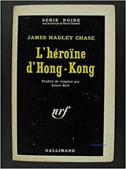 L'hrone d'Hong-Kong par James Hadley Chase