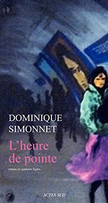 L'heure de pointe par Dominique Simonnet