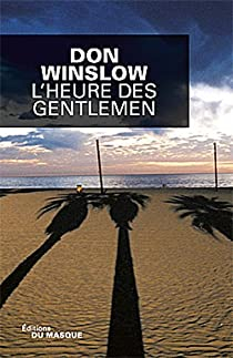 L'heure des gentlemen par Don Winslow