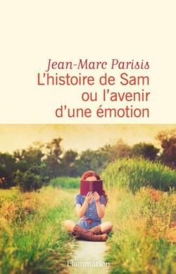 L'histoire de Sam ou l'avenir d'une motion par Jean-Marc Parisis