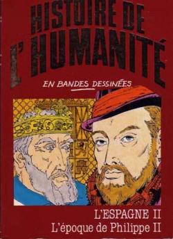Histoire de l'humanit en bandes dessines, tome 31 : L'Espagne II : L'epoque de Philippe II par Eugenio Zoppi