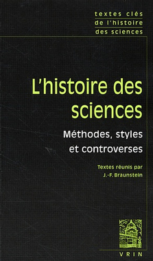 L'histoire des sciences - Mthodes, styles et controverses par Florence Braunstein