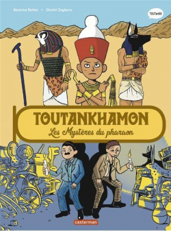 Toutankhamon, les mystres du pharaon par Batrice Bottet