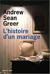 L'histoire d'un mariage par Andrew Sean Greer