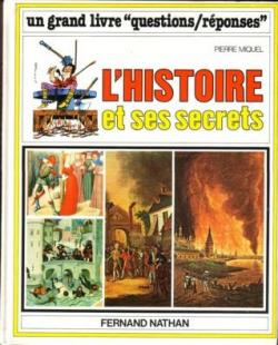 L'Histoire et ses secrets par Pierre Miquel