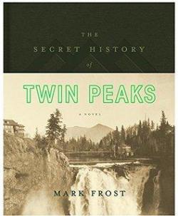 L'histoire secrète de Twin Peaks par Mark Frost