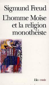 L'homme Mose et la religion monothiste par Sigmund Freud