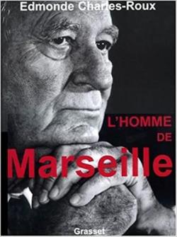 L'homme de Marseille par Edmonde Charles-Roux