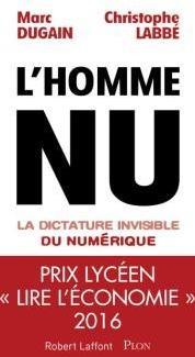 L\'homme nu : La dictature invisible du numrique par Marc Dugain
