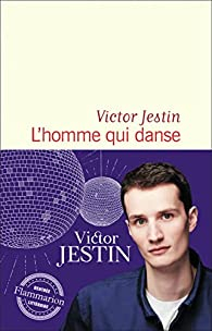 L'homme qui danse par Victor Jestin