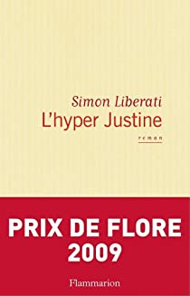 L\'hyper Justine par Simon Liberati
