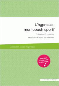 L'hypnose : mon coach sportif par Adrian Chaboche