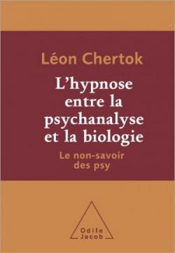 L'hypnose entre la psychanalyse et la biologie par Lon Chertok