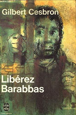 Librez Barabbas par Gilbert Cesbron