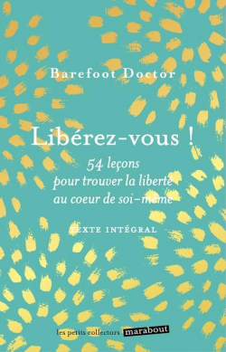 Librez-vous ! par Barefoot Doctor