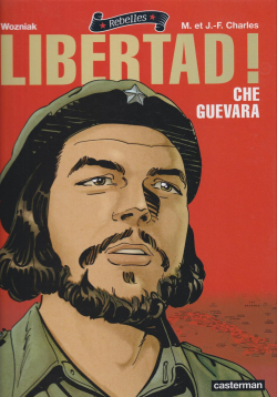 Libertad ! Che Guevara par Maryse Charles