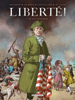 Libert !, tome 1 : Les Insurgs par Loc Chevallier